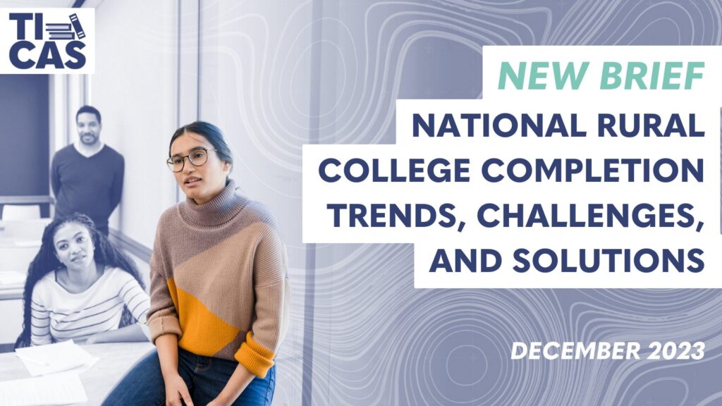 National Rural College Completion Trends, Challenges, and Solutions