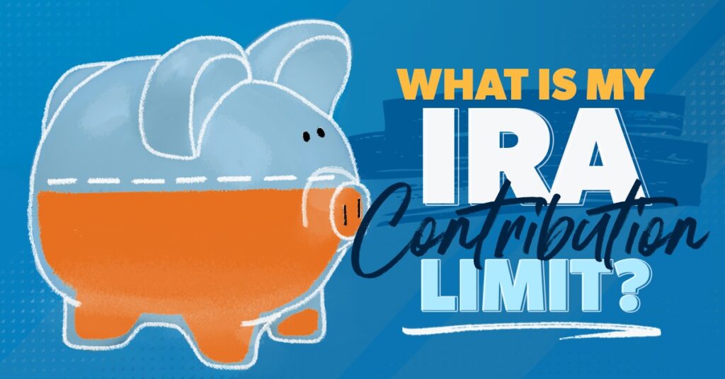 IRA Contribution Limits for 2022 and 2023