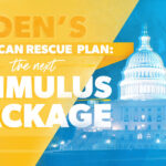 How Will Biden’s American Rescue Plan Affect Your Money?