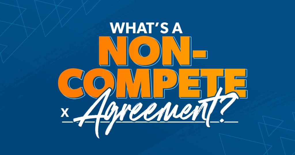 What Is a Non-Compete Agreement? What Is a Non-Compete Agreement?