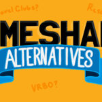 Buying a Timeshare? Try These Alternatives