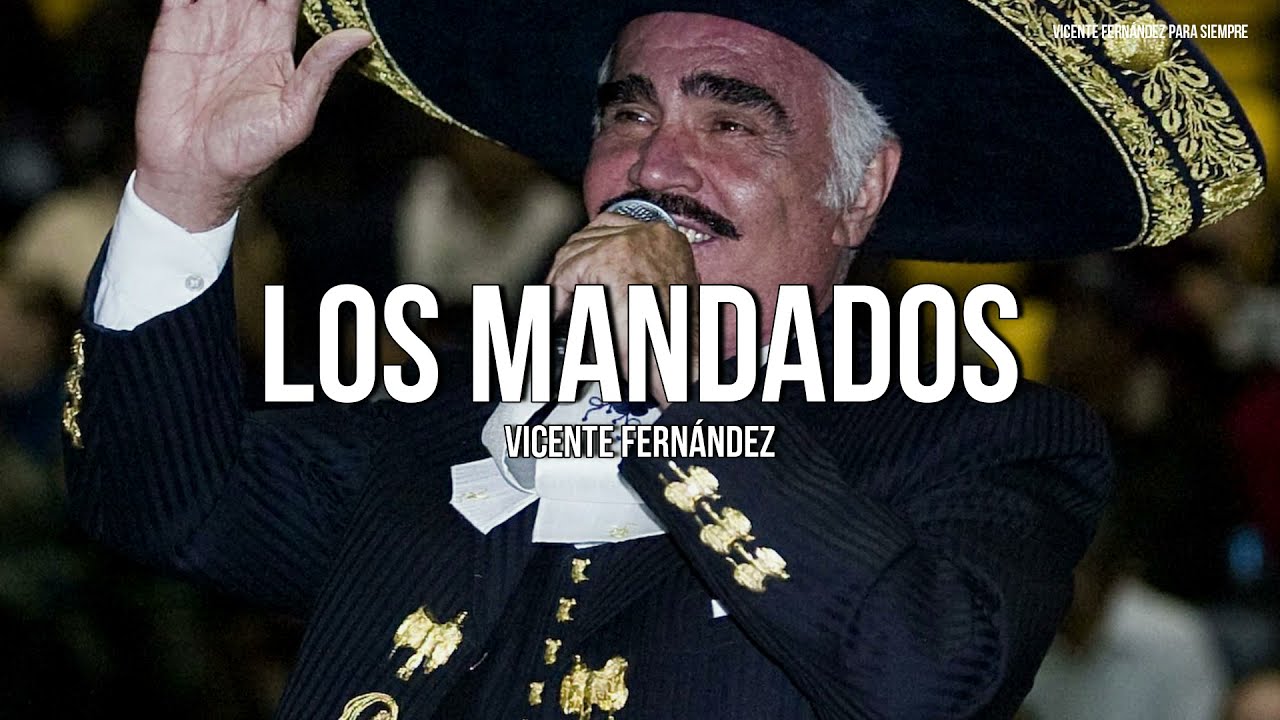 Vicente Fernández – Los Mandados