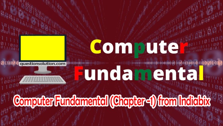 Computer Fundamental (Chapter -1) from Indiabix