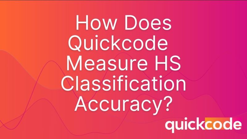 How To Measure Hs Classification Accuracy Quickcode - Gorgeous Colorful Illustration - Full HD