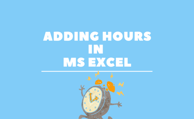 How To Add Hours In MS Excel? - QuickExcel