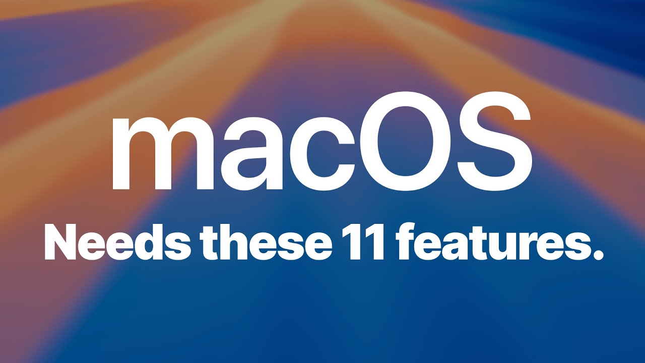 7 Basic Features macOS is STILL Missing (Seriously, Apple?)