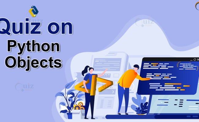 Quiz On Python Objects - Quiz Orbit