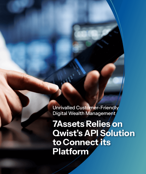 Person using smartphone, text: “7Assets relies on Qwist’s API solution for platform integration.”