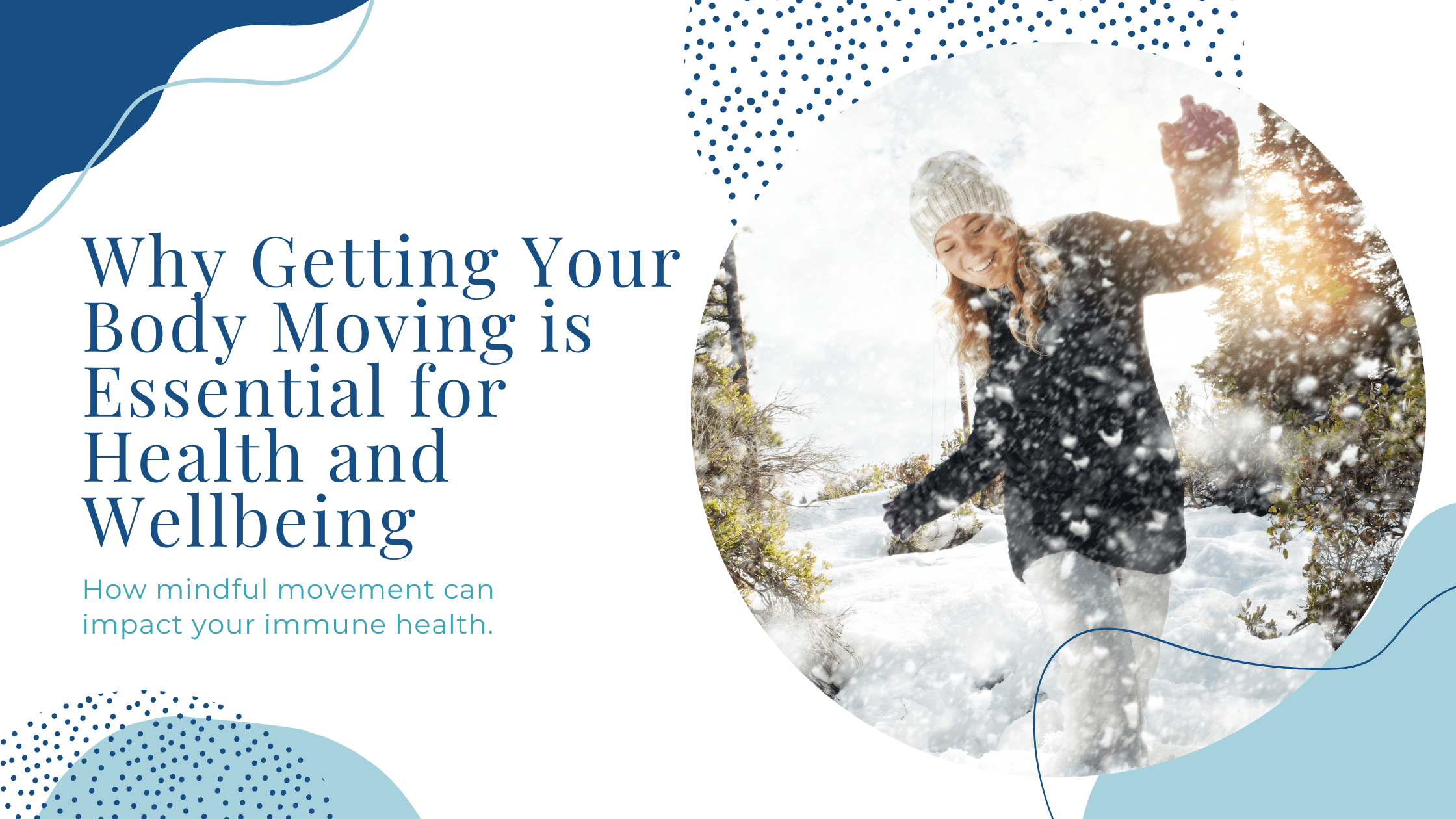 Why getting your body moving is essential for health and wellbeing