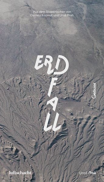 [LYRIKEMPFEHLUNG DER WOCHE:]“ERDFALL“von Uroš Prah