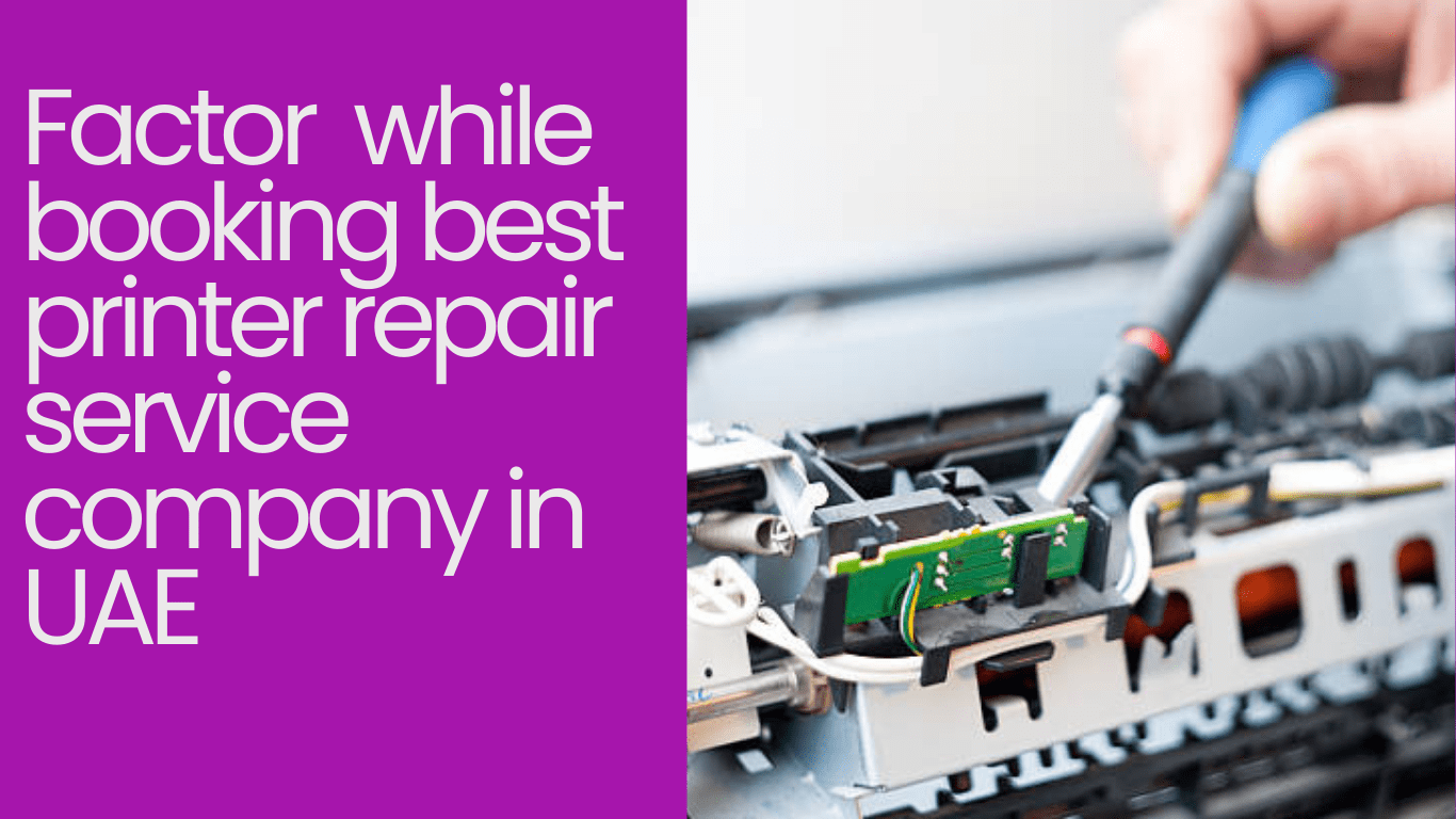 Technician fixing a printer with text showing key factors for choosing repair services in the UAE.