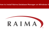 How To Get Started Using Rdm On Windows Raima