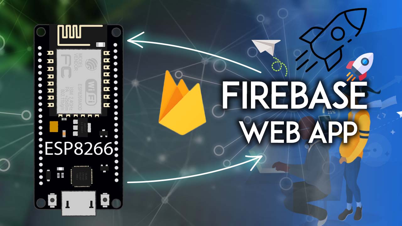 ESP8266 NodeMCU with Firebase Creating a Web App Arduino IDE