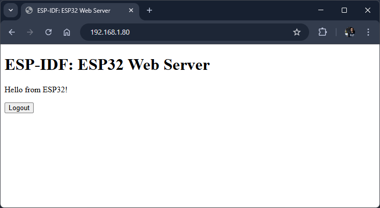 ESP-IDF ESP32 Web Server Basic HTTP Authentication Logged in Demonstration