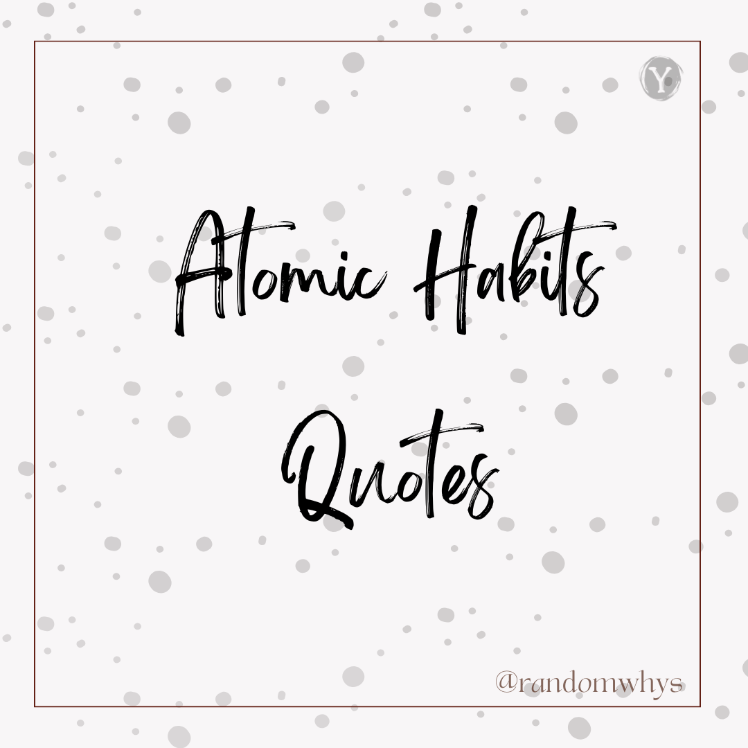 A handwritten title "Atomic Habits Quotes" on a polka dot background