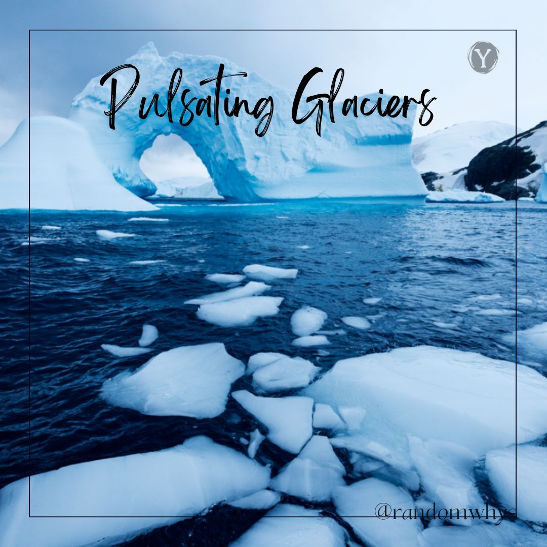 Pulsating Glaciers
