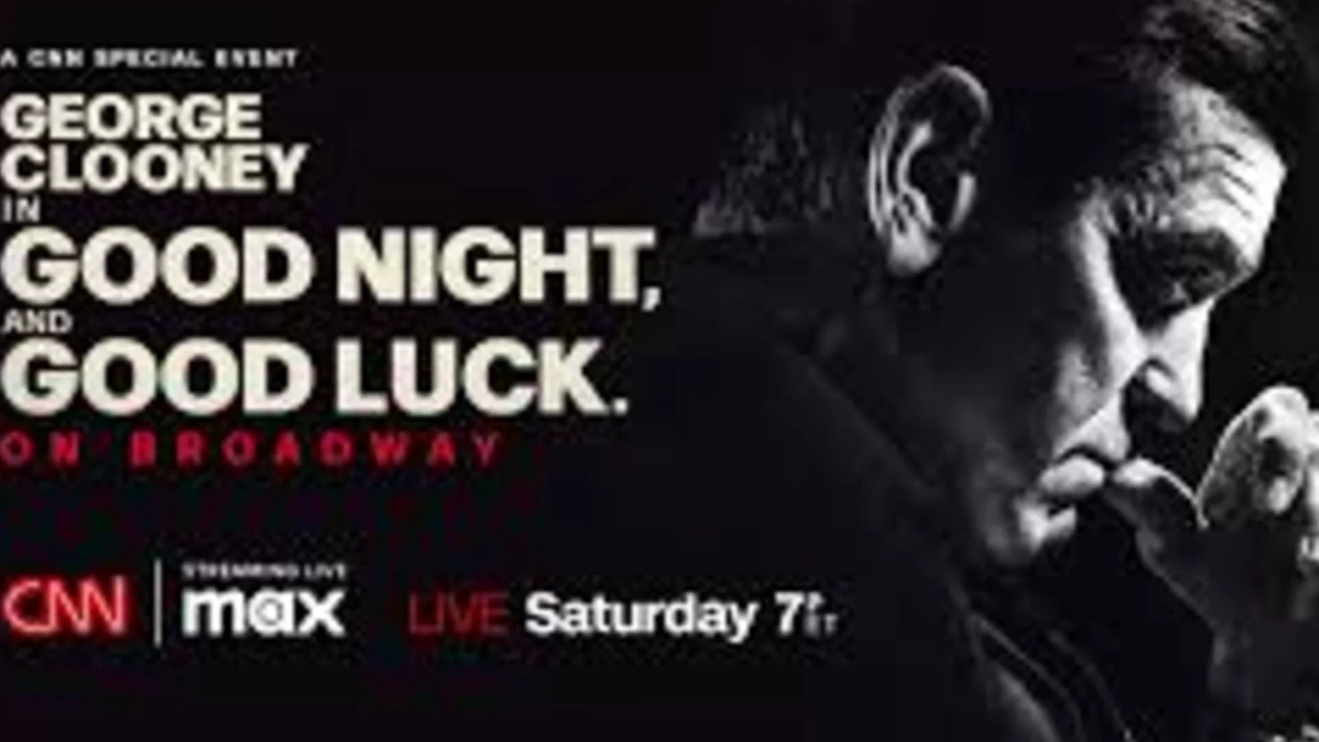 George Clooney Makes Broadway History with Live CNN Broadcast of ‘Good Night, and Good Luck’
