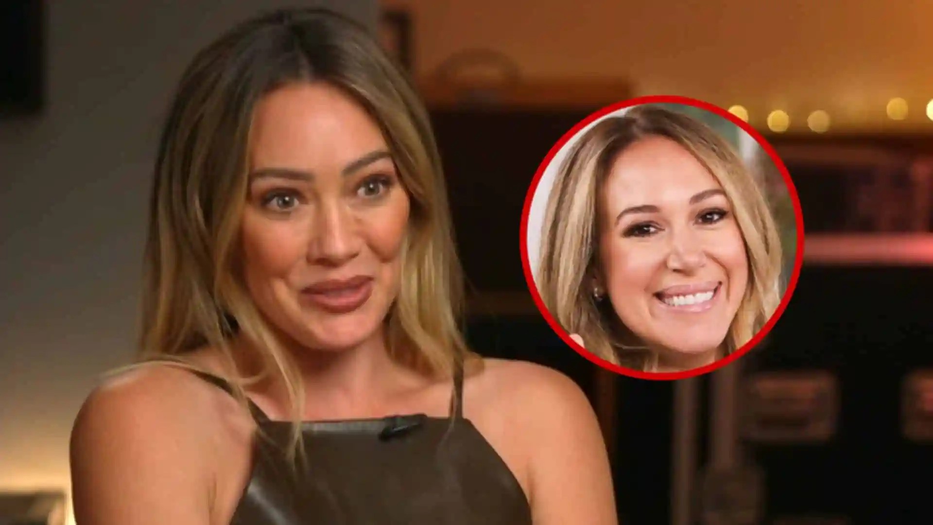 Hilary Duff Gets Emotional About Sister Haylie: The Real Meaning Behind “We Don’t Talk”