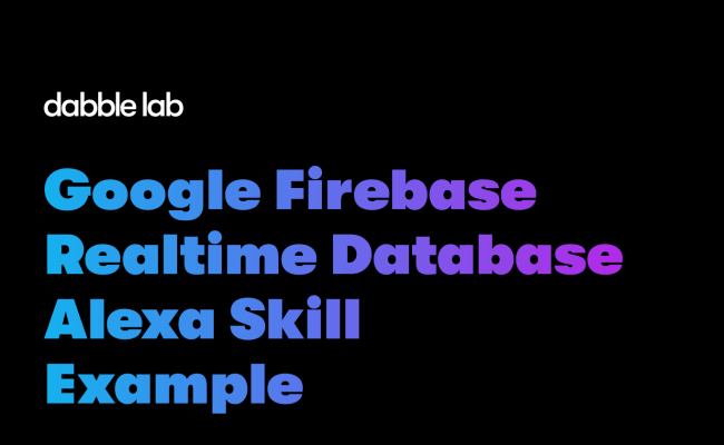 GitHub - Dabblelab/38-google-firebase-realtime-database-alexa-skill ...