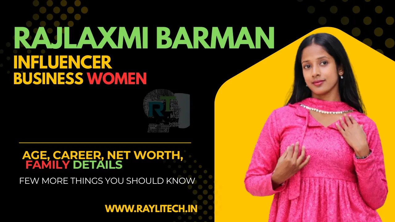 Rajlaxmi Barman Biography, Age, Family, Career, Complete Net Worth & More 2026