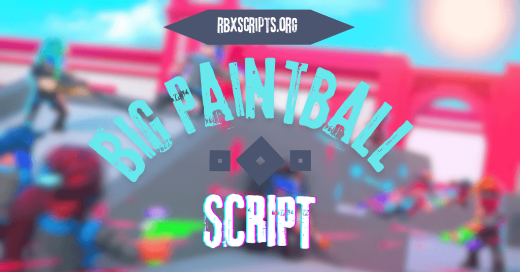 Big Paintball Script RBX Scripts Big Paintball Script 1 1024x536 