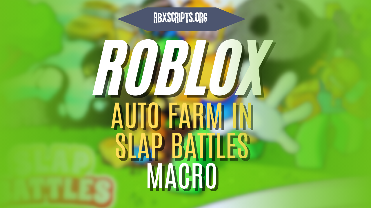 Auto Farm In Slap Battles Macro RBX Scripts ROBLOX Auto Farm In Slap Battles Macro 