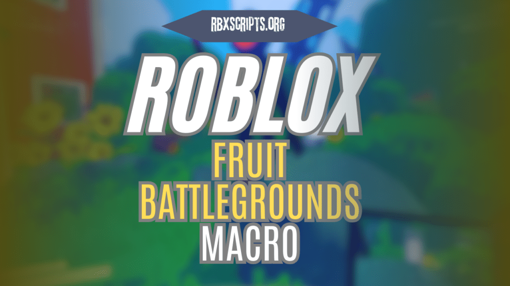 Roblox Macro RBX Scripts ROBLOX Fruit Macro 1024x576 