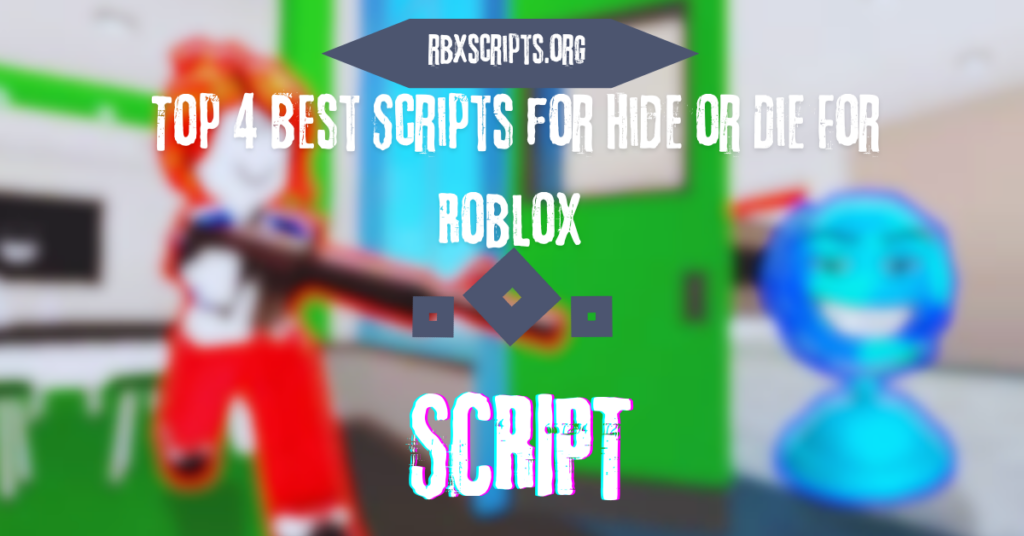 Roblox Scripts RBX Scripts Top 4 Best Scripts For Hide Or Die For Roblox 1024x536 