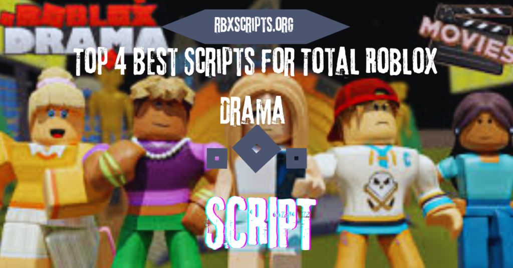 Roblox Scripts RBX Scripts Top 4 Best Scripts For Total Roblox Drama 1024x536 