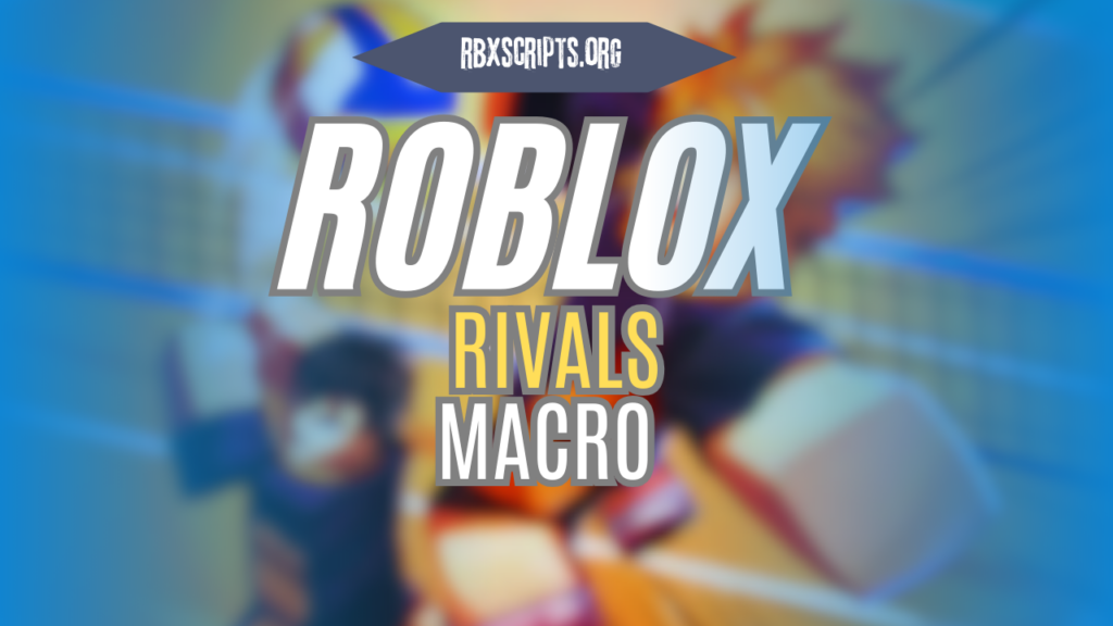 Roblox Macro RBX Scripts ROBLOX RIVALS Macro 1024x576 