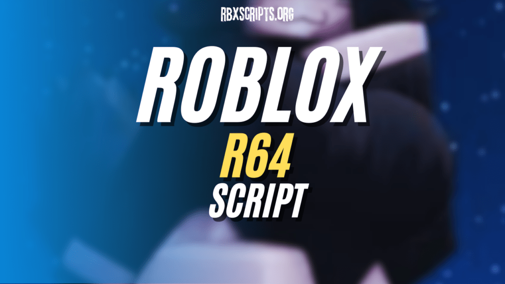 RBX Scripts Page 2 Of 26 Download Roblox Scripts The Ultimate R64 Script For Roblox 1024x576 