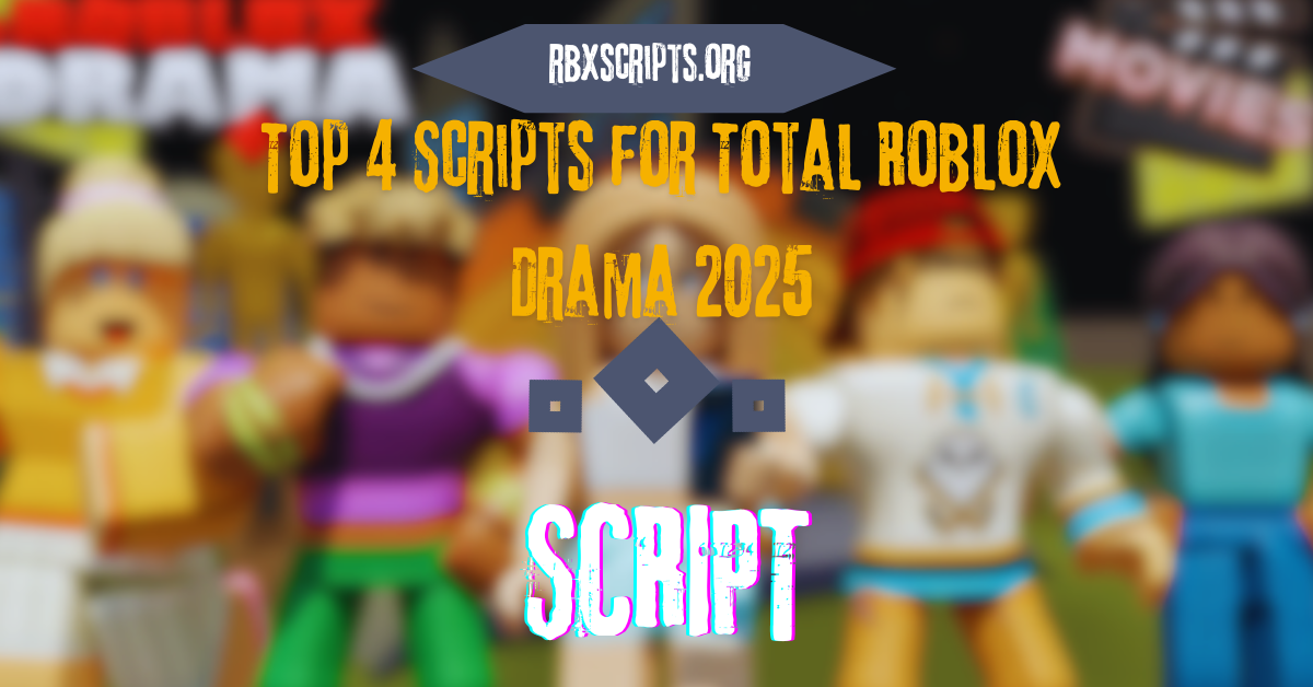 Top 4 Scripts For Total Roblox Drama 2025 RBX Scripts Top 4 Scripts For Total Roblox Drama 2025 