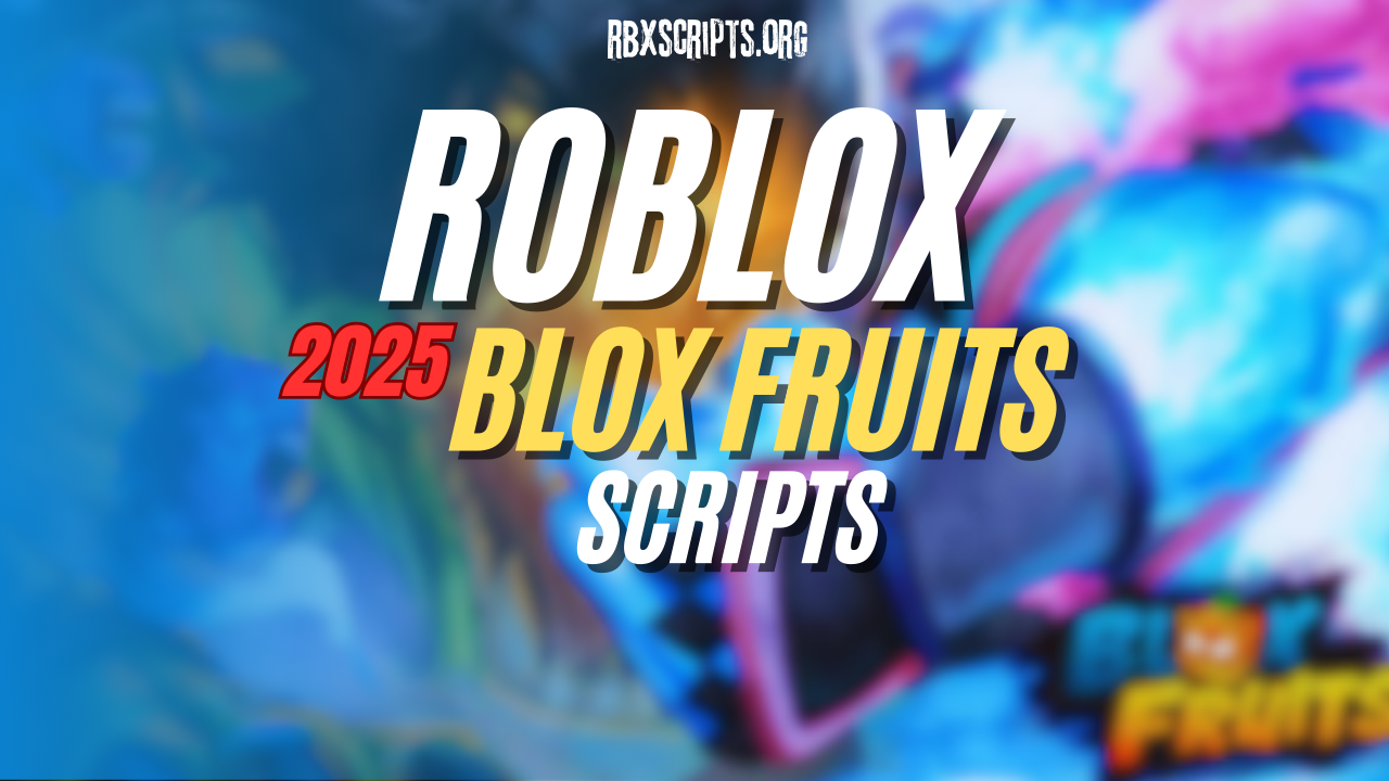 New Script For Blox Fruits Roblox 2025 RBX Scripts ROBLOX Blox Fruits Scripts 