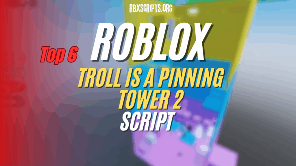 Roblox Script Trolling Fun Or Frustration Troll Is A Pinning Tower 2 Script 1024x576 