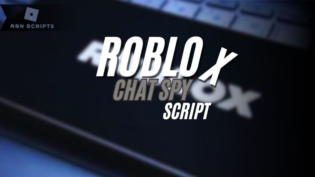 Roblox Chat Spy Script 2026 No Key Moderator Use Chat Spy Script 1024x576 