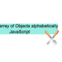 How To Sort An Array Of Objects Alphabetically In JavaScript | Reactgo