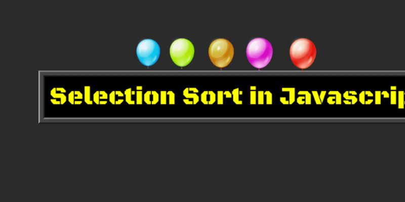 Selection Sort In Javascript Guide To Selection Sort In Javascript - Premium Vintage Background Gallery - 8K