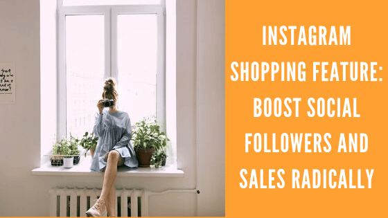 Instagram Shopping Feature: Boost Social Followers and Sales Radically ...