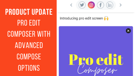 Product Update - Pro Edit Composer with Advanced Composing Options ...
