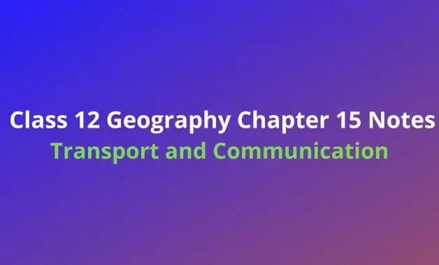 Class 12 Chapter 15 Notes Important Short Questions - Light Background Collection - Desktop Quality