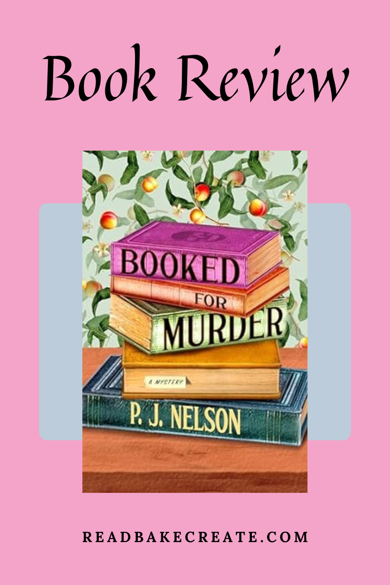 A cover image of Booked for Murder by P.J. Nelson for a book review.