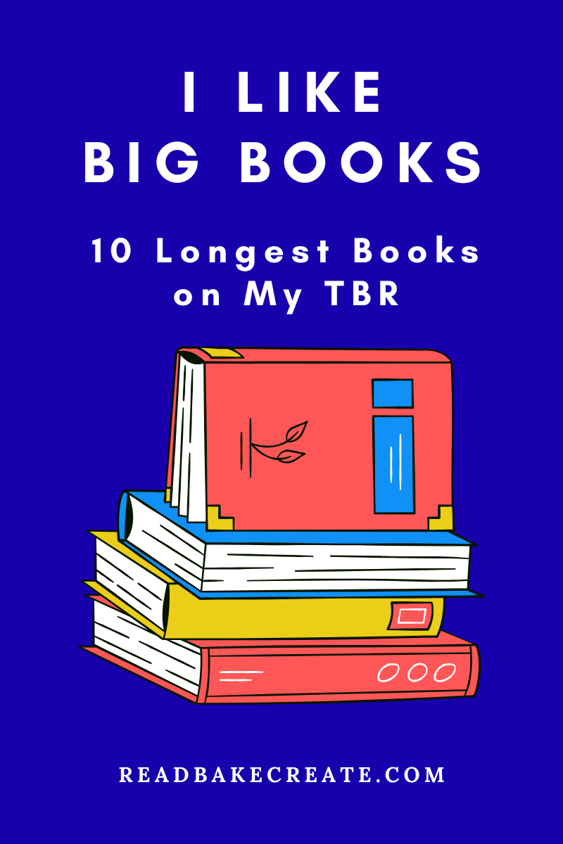 I Like Big Books: Ten Longest Books on My TBR