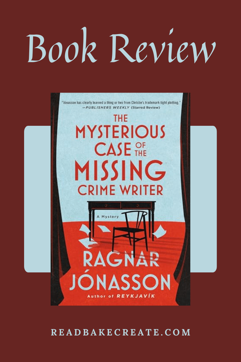 A cover image of The Mysterious Case of the Missing Crime Writer by Ragnar Jonasson for a book review.