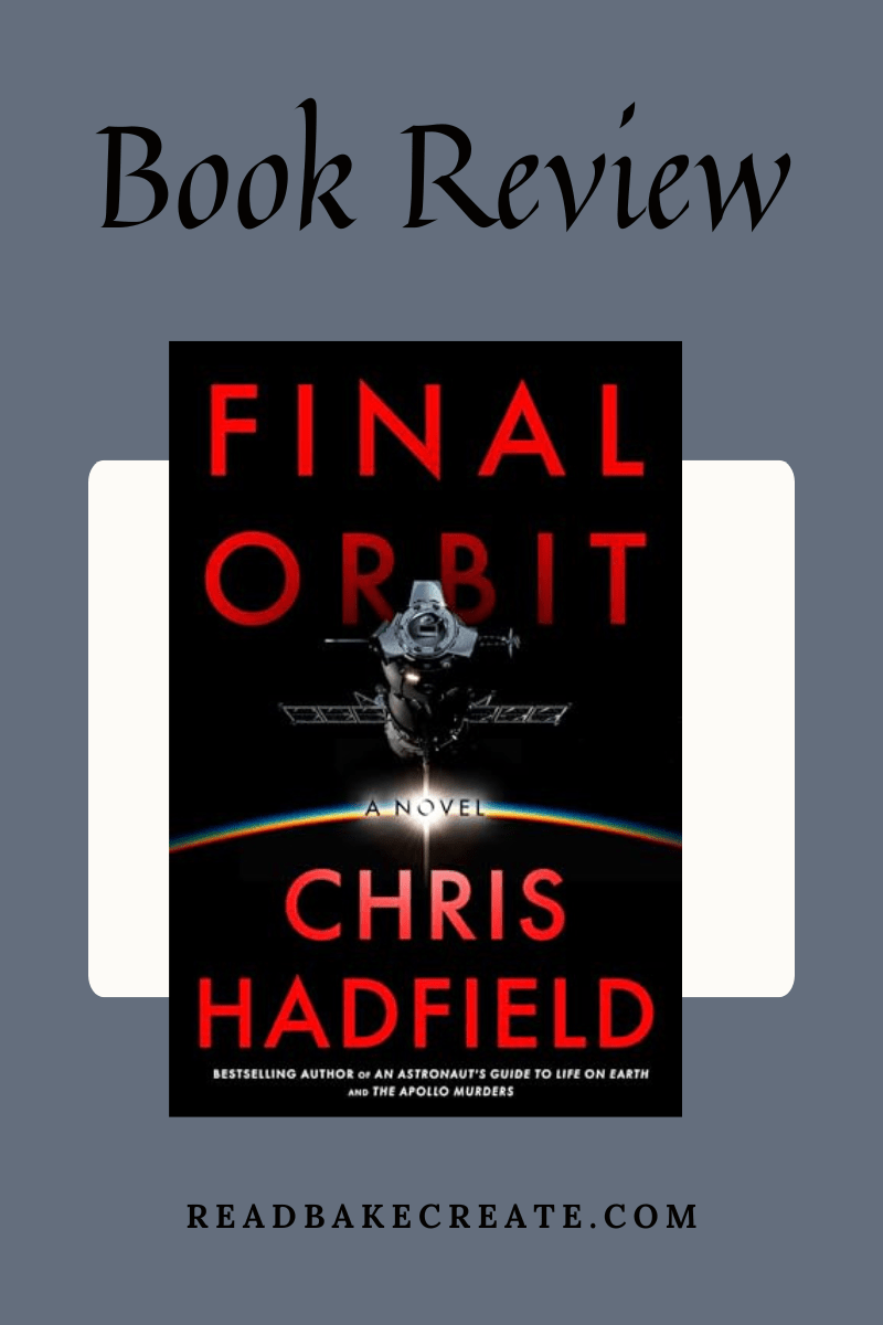 A cover image of Final Orbit by Chris Hadfield for a book review.