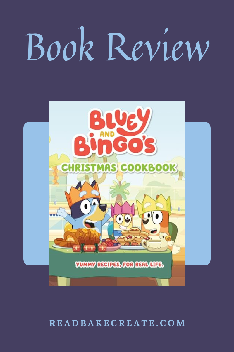 Cover image of Bluey and Bingo's Christmas Cookbook for a book review.