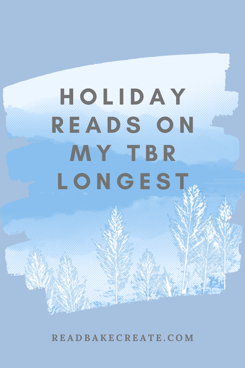 Ten Holiday Reads on My TBR the Longest