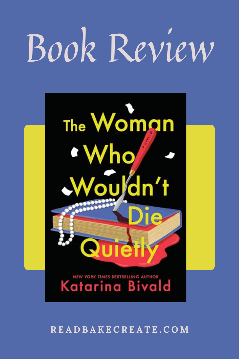Cover image of The Woman Who Wouldn't Die Quietly by Katarina Bivald for a book review.