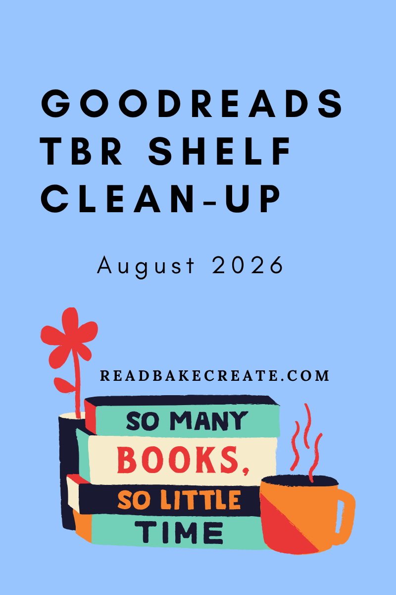 August 2026 Goodreads TBR Shelf Clean-Up
