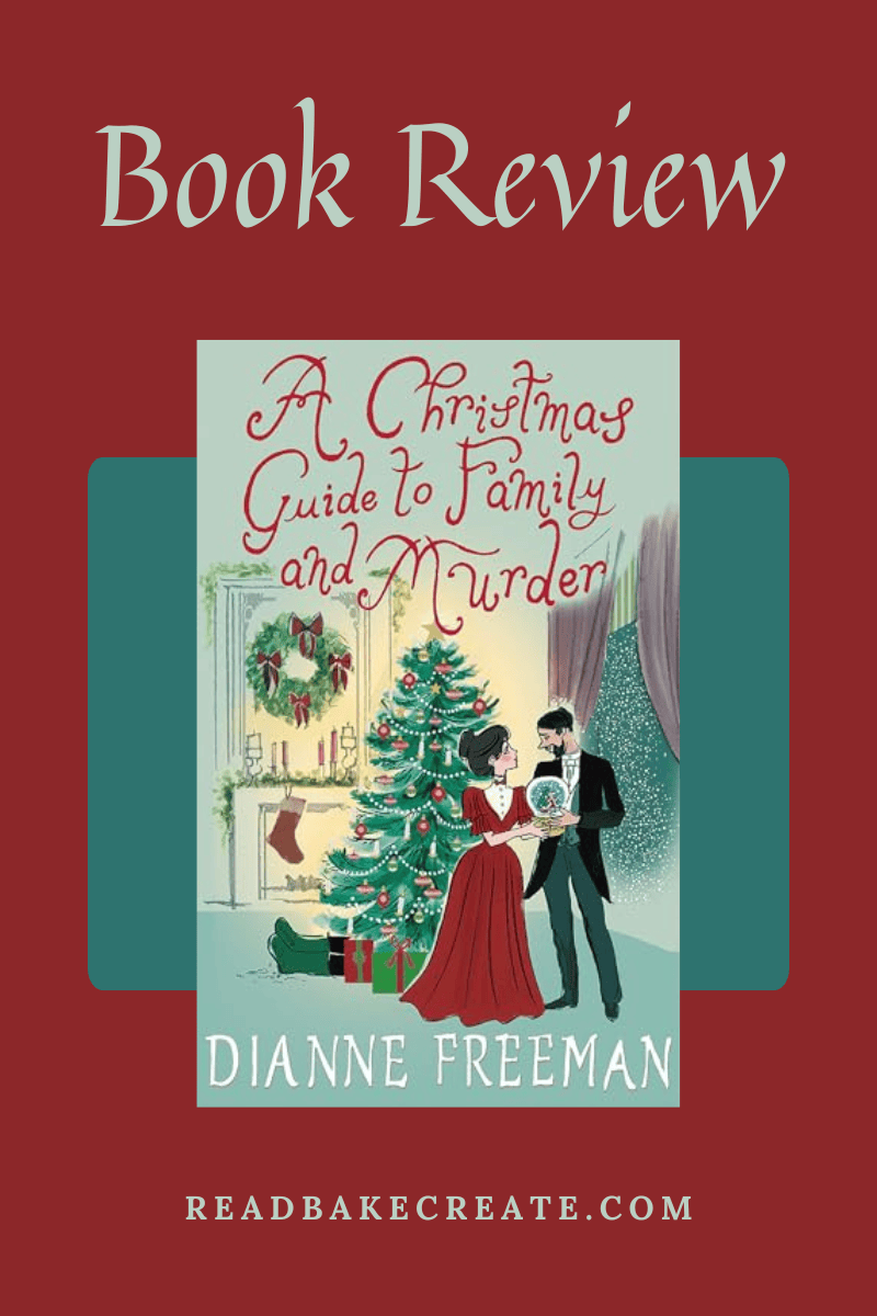 Cover image of A Christmas Guide to Family and Murder by Dianne Freeman for a book review. 