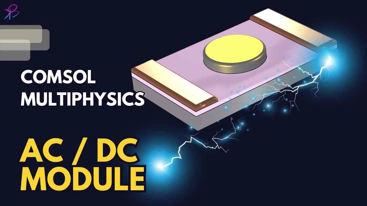 Power of AC/DC Simulation with COMSOL